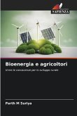 Bioenergia e agricoltori Bioenergia e agricoltori