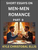 Men-Men Romance (Part 9)- Short Essays on MM Romance, Exploring Dynamics of Homosexual Love Relationship