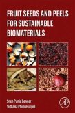 Fruit Seeds and Peels for Sustainable Biomaterials