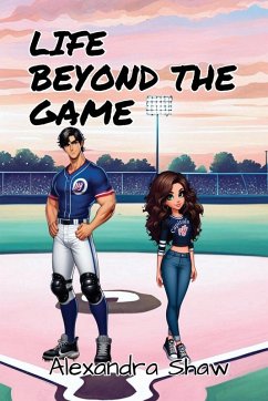 Life Beyond the Game - Shaw, Alexandra; Taylor, Roxanne