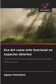 Eco Art como arte funcional en espacios abiertos