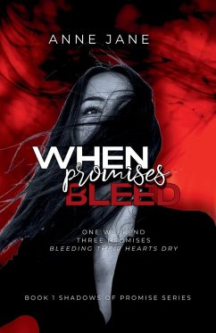 When Promises Bleed - Jane, Anne