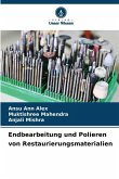 Endbearbeitung und Polieren von Restaurierungsmaterialien Endbearbeitung und Polieren von Restaurierungsmaterialien