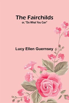The Fairchilds - Ellen Guernsey, Lucy