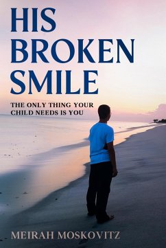 His Broken Smile (eBook, ePUB) - Moskovitz, Meirah