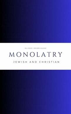 Monolatry (eBook, ePUB) - Rodriguez, Eliseo