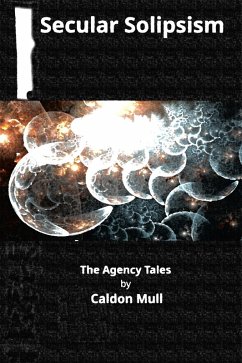 Cover Secular Solipsism (The Agency Tales, #7) (eBook, ePUB)