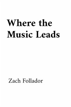 Where the Music Leads (eBook, ePUB) Cover Where the Music Leads (eBook, ePUB)
