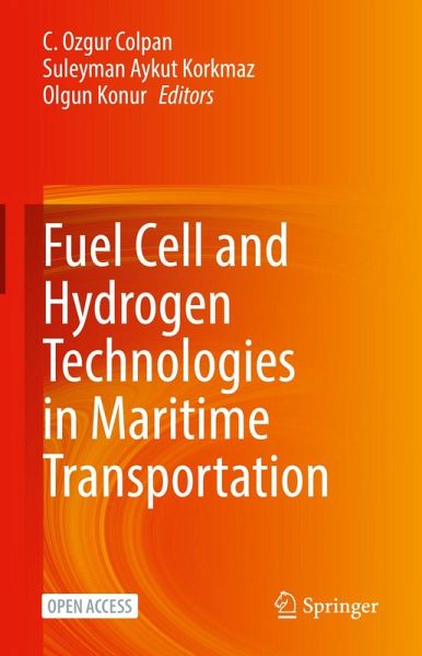 Fuel Cell and Hydrogen Technologies in Maritime Transportation (eBook, PDF) Fuel Cell and Hydrogen Technologies in Maritime Transportation (eBook, PDF)