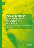 Positive Existential Psychology for the Prevention of Extremism (eBook, PDF)