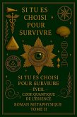 Si tu es choisi pour survivre : Le secret du Saint Graal. Tome II (1, #2) (eBook, ePUB)