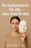 Du funktionierts für alle - aber nicht für Dich (Love) (eBook, ePUB)