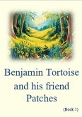 Benjamin Tortoise and his friend Patches (eBook, ePUB)