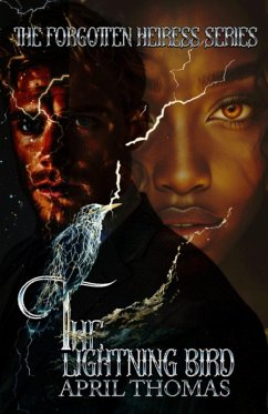 The Lightning Bird (The Forgotten Heiress) (eBook, ePUB) - Thomas, April