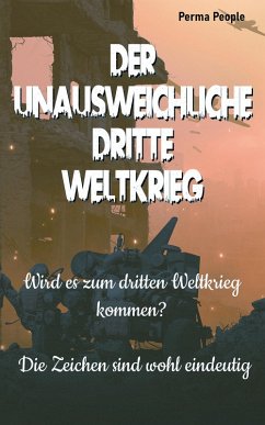 Cover Der unausweichliche dritte Weltkrieg (eBook, ePUB)