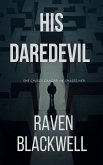 His Daredevil (eBook, ePUB)
