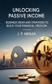 Unlocking Passive Income (eBook, ePUB) Unlocking Passive Income (eBook, ePUB)