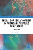 The Rise of Sensationalism in American Literature and Culture (eBook, ePUB)