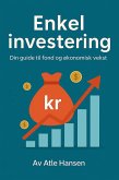 Enkel investering - Din guide til fond og økonomisk vekst (eBook, ePUB)