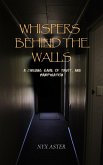 Whispers Behind The Walls (eBook, ePUB)