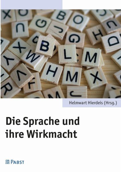 Die Sprache und ihre Wirkmacht (eBook, PDF)