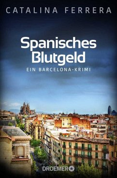 Spanisches Blutgeld / Barcelona-Krimi Bd.4   (Mängelexemplar) - Ferrera, Catalina
