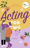 Acting for Two - oder: Schöner lügen (eBook, ePUB)