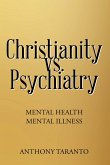 Christianity vs. Psychiatry (eBook, ePUB) Christianity vs. Psychiatry (eBook, ePUB)