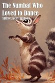 The Numbat Who Loved to Dance (eBook, ePUB)