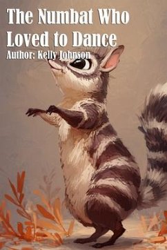 Cover The Numbat Who Loved to Dance (eBook, ePUB)