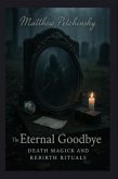 The Eternal Goodbye (eBook, ePUB) The Eternal Goodbye (eBook, ePUB)