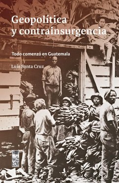 Cover Geopolítica y contrainsurgencia. Todo comenzó en Guatemala (eBook, ePUB)
