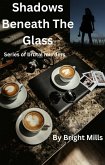 Shadows Beneath The Glass (eBook, ePUB)