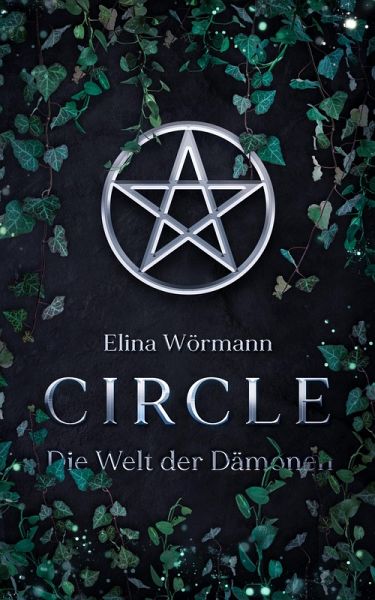 Circle: Die Welt der Dämonen (eBook, ePUB) Circle: Die Welt der Dämonen (eBook, ePUB)