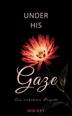 Cover Under his Gaze (eBook, ePUB)