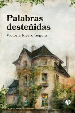 Palabras desteñidas (eBook, ePUB) - Rivero Segura, Victoria
