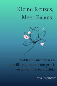 Kleine Keuzes, Meer Balans (eBook, ePUB) - Inspireert, Irma