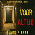 Voor Altijd (Een Morgan Cross FBI Thriller—Boek Vijf) (MP3-Download)