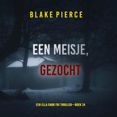Cover Een Meisje Gezocht (Een Ella Dark FBI Thriller—Boek 24) (MP3-Download)