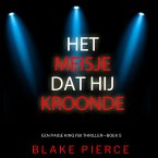 Het Meisje Dat Hij Kroonde (Een Paige King FBI Thriller—Boek 5) (MP3-Download)