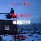 Een Meisje Herboren (Een Ella Dark FBI Thriller—Boek 21) (MP3-Download)