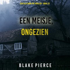 Cover Een Meisje Ongezien (Een Ella Dark FBI Thriller—Boek 23) (MP3-Download)