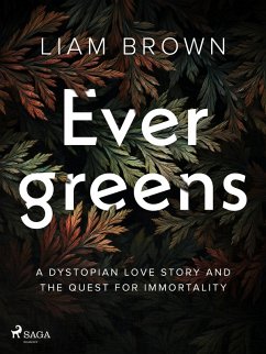 Cover Evergreens: A dystopian love story and the quest for immortality (eBook, ePUB)