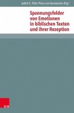 Spannungsfelder von Emotionen in biblischen Texten und ihrer Rezeption (eBook, PDF)