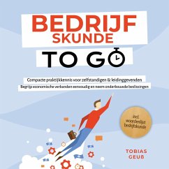 Cover Bedrijfskunde to Go – Compacte praktijkkennis voor zelfstandigen & leidinggevenden: Begrijp economische verbanden eenvoudig en neem onderbouwde beslissingen – incl. woordenlijst bedrijfskunde (MP3-Download)
