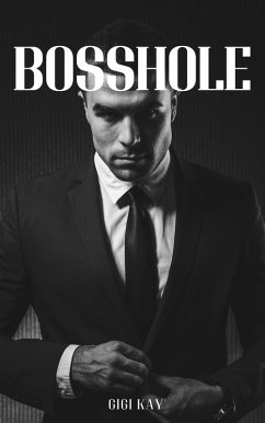 BOSSHOLE (eBook, ePUB) - Kay, Gigi
