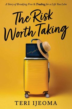 The Risk Worth Taking (eBook, ePUB) - Ijeoma, Teri