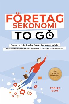 Cover Företagsekonomi to Go - Kompakt praktisk kunskap för egenföretagare och chefer: Förstå ekonomiska samband enkelt och fatta välinformerade beslut - inkl. ordlista för företagsekonomi (eBook, ePUB)