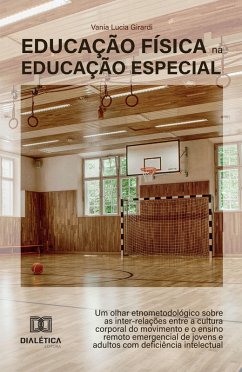 Educação Física na Educação Especial (eBook, ePUB) - Girardi, Vania Lucia