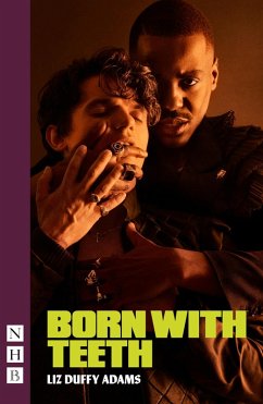 Born With Teeth (eBook, ePUB) - Adams, Liz Duffy